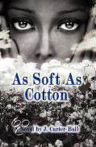 As Soft As Cotton