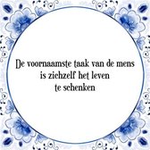 Tegeltje met Spreuk (Tegeltjeswijsheid): De voornaamste taak van de mens is zichzelf het leven te schenken + Kado verpakking & Plakhanger