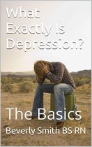 What Exactly Is Depression? The Basics