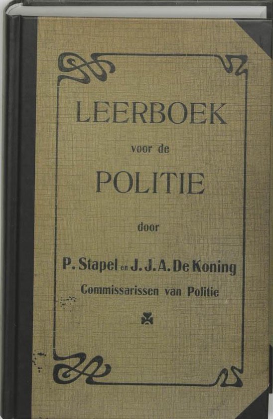 Cover van het boek 'Leerboek voor de politie' van J.J.A de Koning en P. Stapel