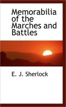 Memorabilia of the Marches and Battles