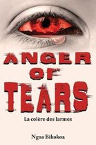 Anger of tears