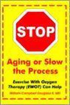 Stop Aging or Slow the Process