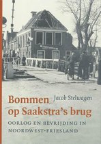 Bommen Op Saakstra's Brug