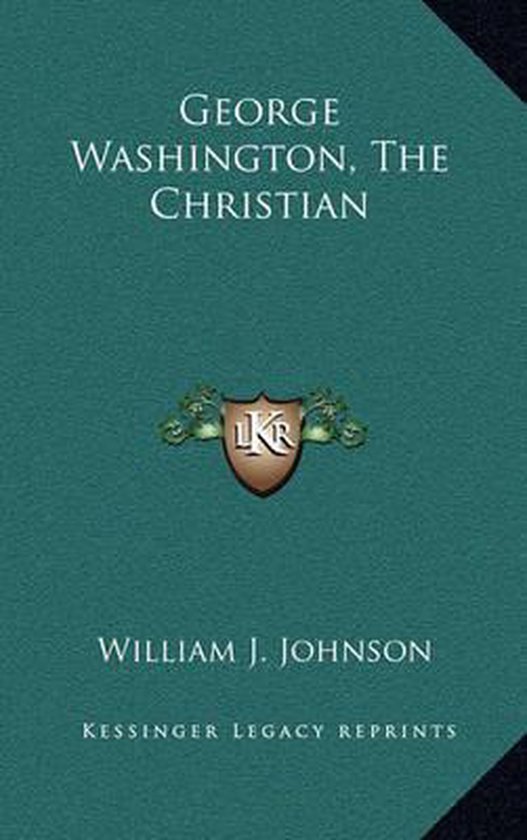 George Washington, the Christian - cover
