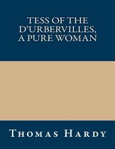 Tess of the d'Urbervilles, a Pure Woman