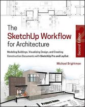 The SketchUp Workflow for Architecture