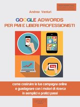 Google AdWords per PMI e liberi professionisti