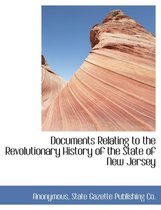 Documents Relating to the Revolutionary History of the State of New Jersey