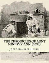 The Chronicles of Aunt Minervy Ann (1899). by