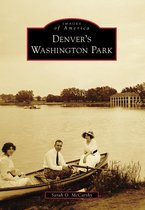 Images of America - Denver's Washington Park