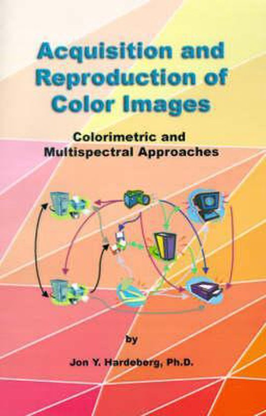 Acquisition and Reproduction of Color Images - cover