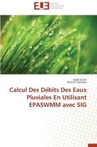 Omn.Univ.Europ.- Calcul Des D�bits Des Eaux Pluviales En Utilisant Epaswmm Avec Sig