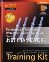 MCPD Self-Paced Training Kit (Exam 70-547) - Designing and Developing Web-Based Applications Using the Microsoft .NET Framework