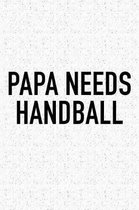 Papa Needs Handball