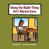Doing the Right Thing Isn't Always Easy