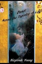 Dance Across the Tapestry of Life