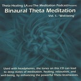 Binaural Theta Meditations, Vol. 1: Well-Being