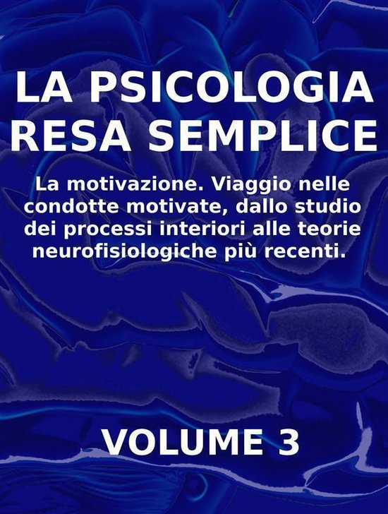 LA PSICOLOGIA RESA SEMPLICE - La motivazione - cover