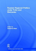 Russian Regional Politics Under Putin And Medvedev