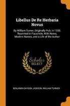 Libellus de Re Herbaria Novus