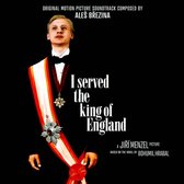 I Served The King Of  England/Music By Ales Brezina