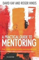Practical Guide To Mentoring