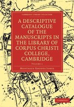 A A Descriptive Catalogue of the Manuscripts in the Library of Corpus Christi College 2 Volume Paperback Set A Descriptive Catalogue of the Manuscripts in the Library of Corpus Christi College, Cambridge