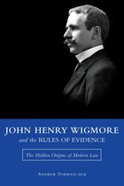 Studies in Constitutional Democracy 1 - John Henry Wigmore and the Rules of Evidence