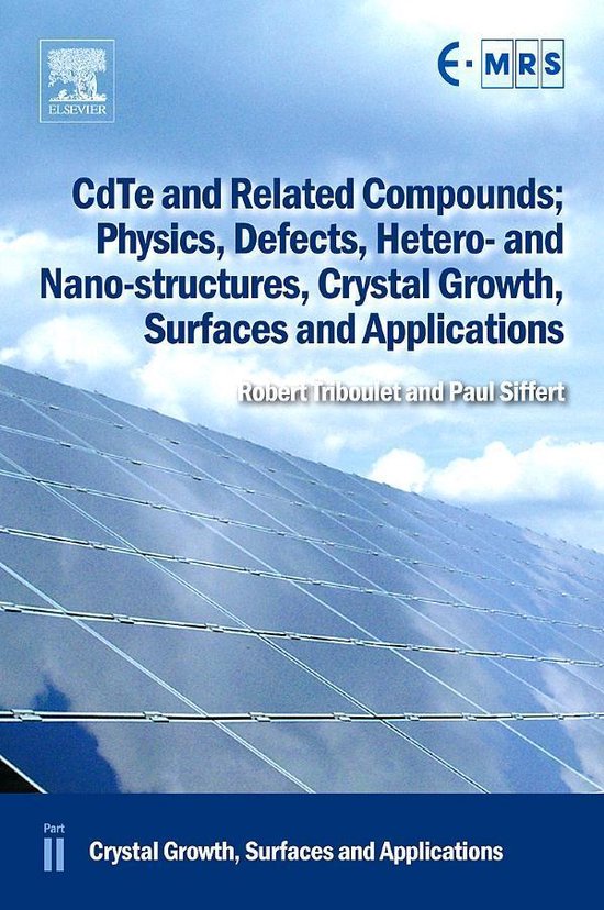 Cdte and Related Compounds; Physics, Defects, Hetero- and Na ... - cover