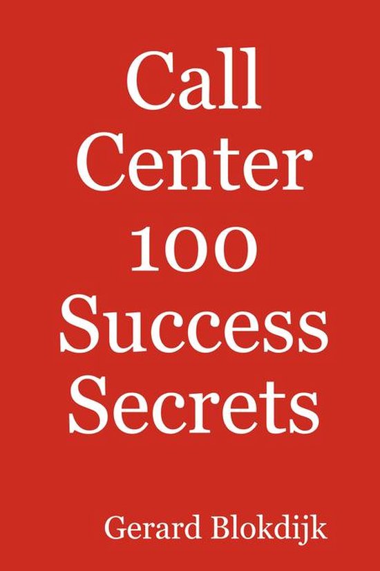 Call Center 100 Success Secrets - cover