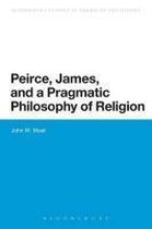 Peirce, James, And A Pragmatic Philosophy Of Religion