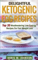 Delightful Ketogenic Egg Recipes