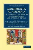 Munimenta Academica, Or, Documents Illustrative of Academical Life and Studies at Oxford