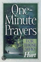 One-Minute Prayers For Those Who Hurt