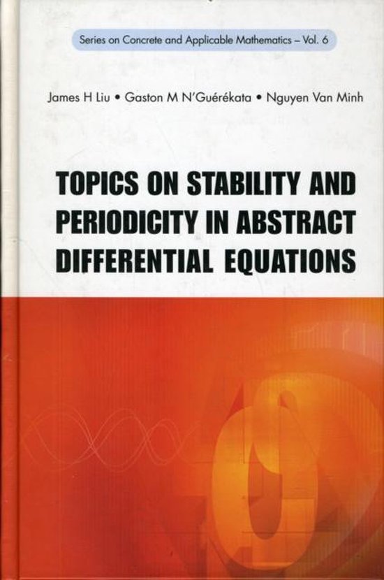 Topics On Stability And Periodicity In Abstract Differential Equations