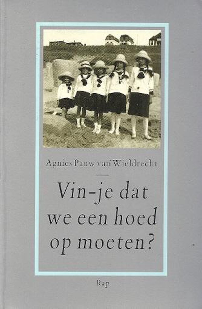 Vin-je dat we hoed op moeten, Agnies Pauw van Wieldrecht | 9789060053737 |  Boeken | bol.com