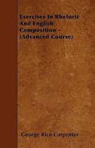 Exercises In Rhetoric And English Composition - (Advanced Course)
