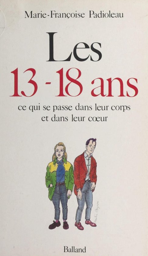 Les 13-18 ans : ce qui se passe dans leur corps et dans leur ... - cover