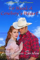 Golden Creek 2 - To Heal a Cowboy's Heart