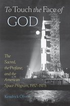 New Series in NASA History - To Touch the Face of God