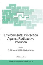 NATO Science Series: IV 33 - Environmental Protection Against Radioactive Pollution
