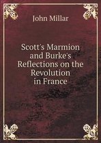 Scott's Marmion and Burke's Reflections on the Revolution in France