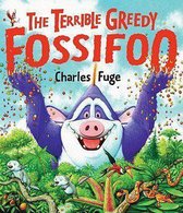 The Terrible Greedy Fossifoo