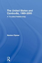 Routledge Studies in the Modern History of Asia - The United States and Cambodia, 1969-2000