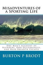 Misadventures of a Sporting Life