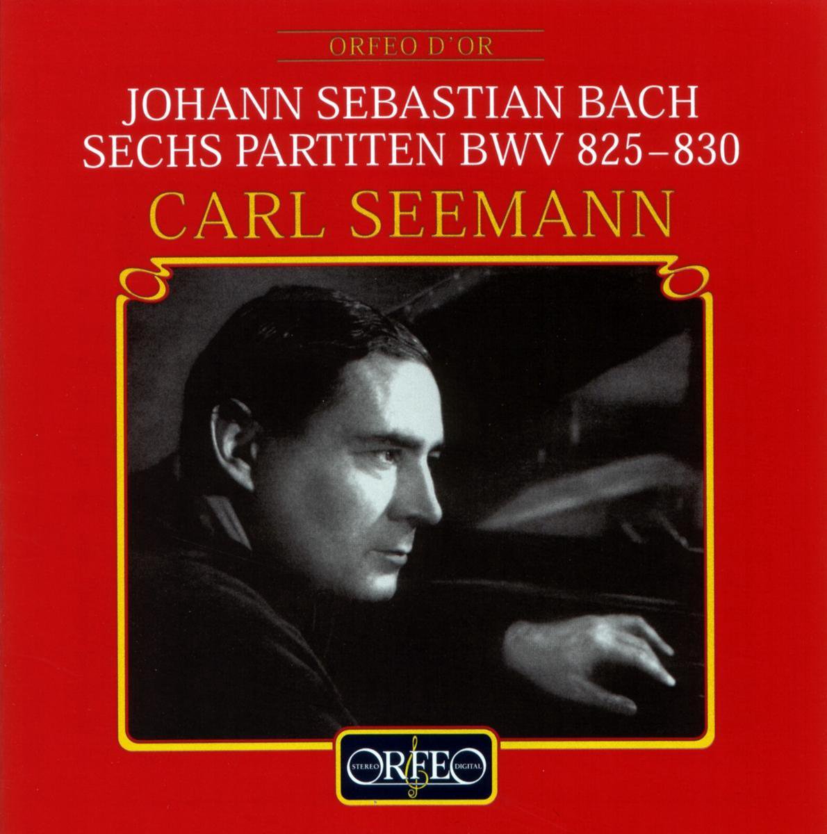 Bach: Six Partitas BWV825-830 - Carl Seemann