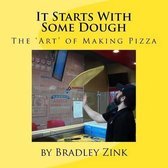It Starts With Some Dough
