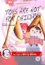Toys Are Not For Children (DVD)