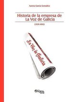 Historia de La Empresa de La Voz de Galicia